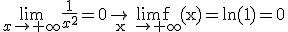 \lim_{x \to +\infty}\frac{1}{x^2}=0 \rm \rightarrow \lim_{x \to +\infty}f(x)=ln(1)=0